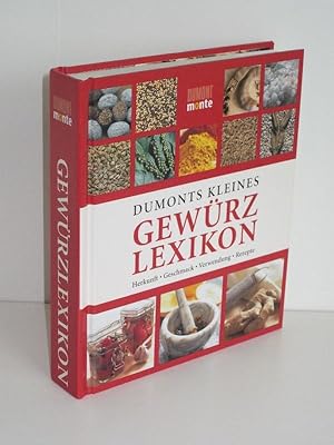 DuMonts kleines Gewürz Lexikon Herkunft. Geschmack. Verwendung. Rezepte