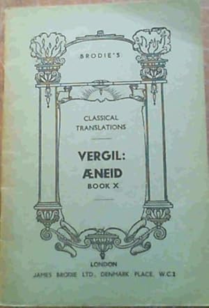 Vergil : Aeneid Book X (Brodie's Classical Translations)