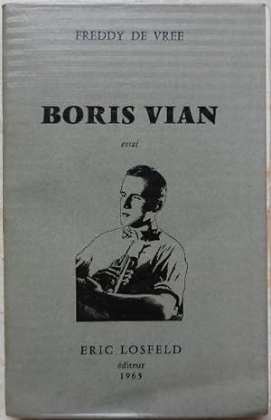 Boris Vian. Essai.