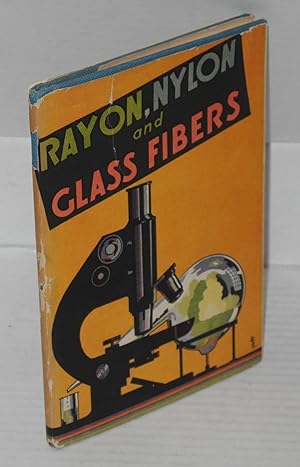 Rayon, Nylon and Glass Fibers