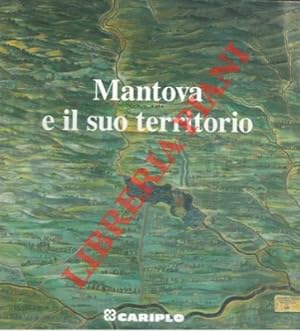 Mantova e il suo territorio.