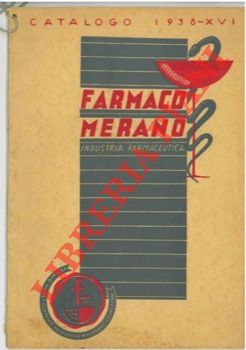Farmaco Merano. Catalogo 1938 - XVI.