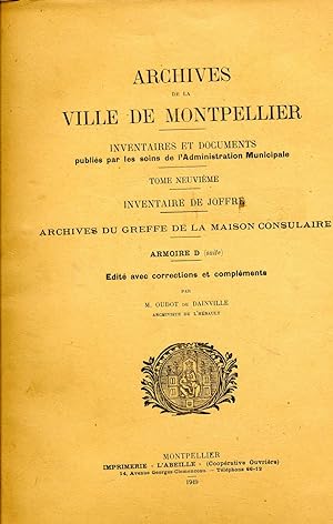 ARCHIVES DE LA VILLE DE MONTPELLIER Tome. 9 : INVENTAIRES ET DOCUMENTS. Inventaire de Joffre. Arc...