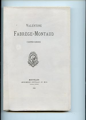 VALENTINE FABREGE MONTAUD. 1870-1893.