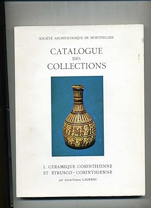 CERAMIQUE CORINTHIENNE et ETRUSCO-CORINTHIENNE. (Société archéologique de Montpellier. Catalogue ...