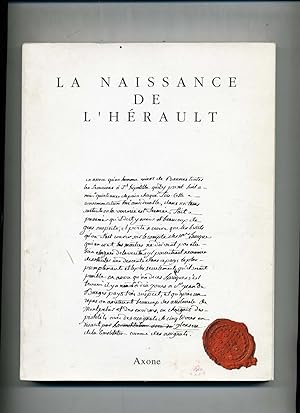 LA NAISSANCE DE L'HERAULT. Préface de Gérard Saumade.