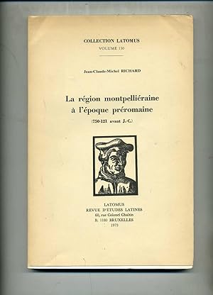 LA REGION MONTPELLIERAINE A L'EPOQUE PREROMAINE (750-121 avant JC).