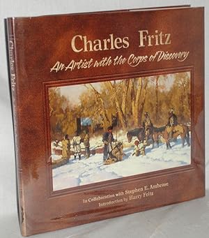 Charles Fritz an Artist with the Corps of Discovery