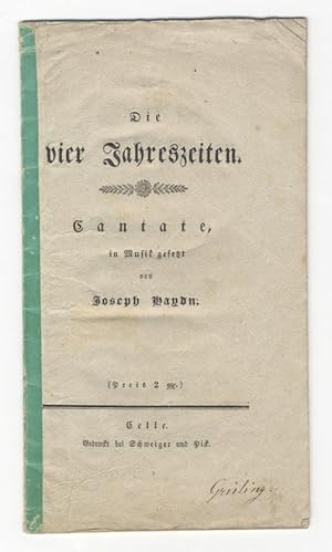 [H. XXI:3]. Die vier Jahreszeiten. Cantate in Musik gesetzt. (Preis 2 ggl.). [Libretto]