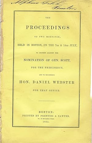 THE PROCEEDINGS OF TWO MEETINGS, HELD IN BOSTON, ON THE 7TH AND 14TH JULY, TO PROTEST AGAINST THE...