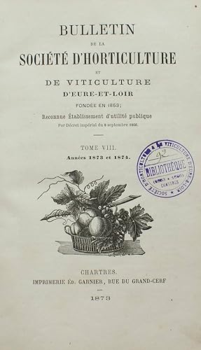 Bulletin de la société d'horticulture et de viticulture d'Eure-et-Loir - Tome VIII - 1873-1874
