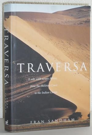 Traversa - A Solo Walk Across Africa, from the Skeleton Coast to the Indian Ocean