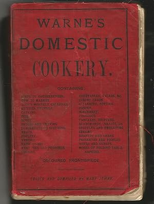 Warne's Domestic Cookery and Housekeeping Book, Containing Complete Instructions in Household Man...