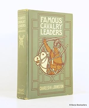 Famous Cavalry Leaders: A Book for Boys