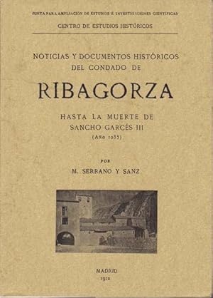 NOTICIAS Y DOCUMENTOS HISTORICOS DEL CONDADO DE RIBAGORZA HASTA LA MUERTE DE SANCHO GARCES III (a...