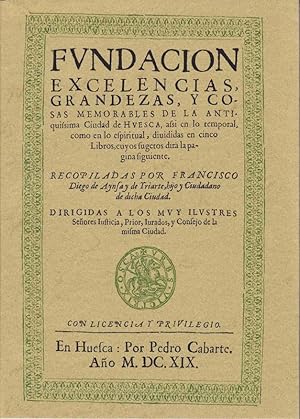 FUNDACION, EXCELENCIAS, GRANDEZAS Y COSAS MEMORABLES DE LA ANTIQUISIMA CIUDAD DE HUESCA, afsi en ...