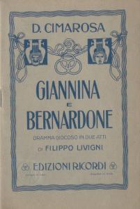 Giannina e Bernardone Dramma Giocoso in due atti di Filippo Livigni Musica di Domenico Cimarosa