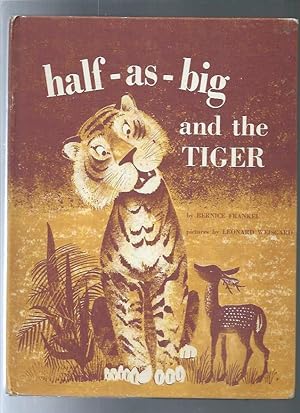 HALF - AS - BIG and the TIGER