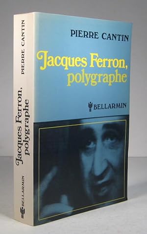 Jacques Ferron, polygraphe. Essai de bibliographie suivi d'une chronologie
