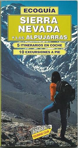 Sierra Nevada y las Alpujarras : Geografía de la Sierra y sus comarcas. Origen de Sierra Nevada. ...