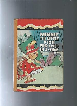 MINNIE The Little Fish Who Lived In A Shoe