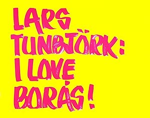 Lars Tunbjörk: I Love Borås [SIGNED]