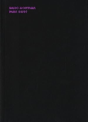 Daido Moriyama: Paris 88/89 (Second Edition) [SIGNED]