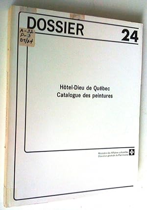 Catalogues des oeuvres peintes conservées au Monastère des Augustines de l'Hôtel-Dieu de Québec (...