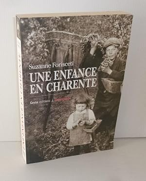 Une enfance en charente. 1940-1947. Geste éditions. La crèche. 2004.