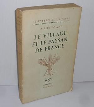 Le village et le paysan de France. Le paysan et la terre. Paris. NRF Gallimard. 1941.