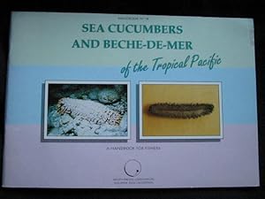 Sea Cucumbers And Beche-De-Mer of the Tropical Pacific. A Handbook for Fishers