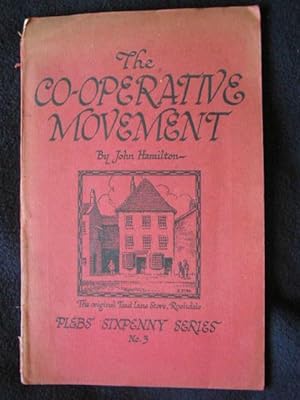 The Co-Operative Movement. Its History and Possibilities