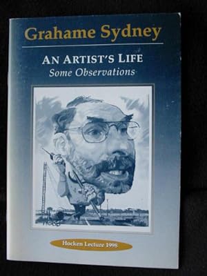 Grahame Sydney. An Artist's Life. Some Observations. Hocken Lecture, 1998