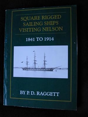 Square Rigged Ships Visiting Nelson. 1841 to 1914