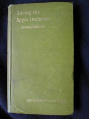 Among the Apple Orchards. Third Edition