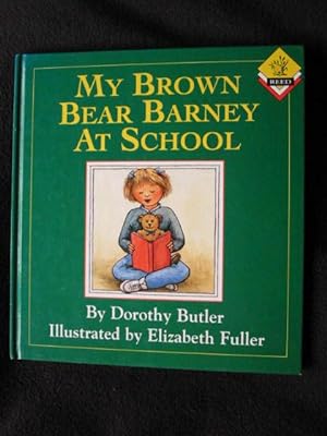 My Brown Bear Barney at School