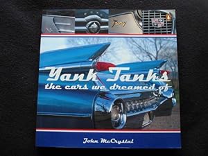 Yank Tanks. The Cars We Dreamed Of