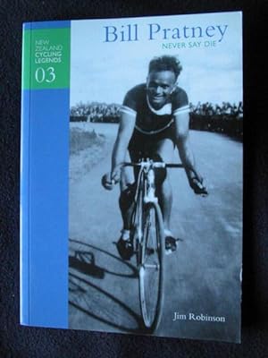 New Zealand Cycling Legends 03. Bill Pratney. Never Say Die