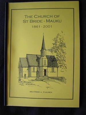 The Church of St Bride - Mauku 1861 - 2001 -- [ Auclkand, New Zealand ]