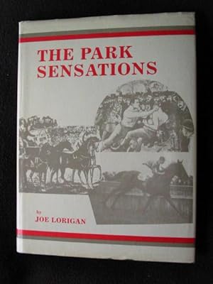 The Park Sensations. A Story of the Napier Park Racing Club and Famous Greenmeadows