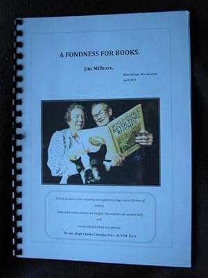 A Fondness for Books. A Brief Account of Our teaching and Pulishing Days and a Lifetime of Readin...