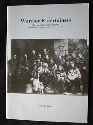 Warrior Entertainers. The Story of ' Digger Pierrots ' of the New Zealand Army in World War I