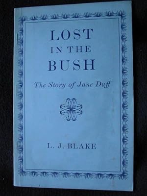 Lost in the Bush. The Story of Jane Duff