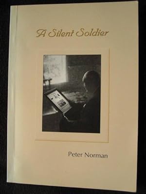 A Silent Soldier. The Story of Edward Gibbon Norman -- [ WWI New Zealand Biography ]