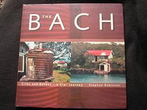 The bach : cribs and baches - a Kiwi Journey