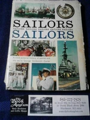 Sailors Sailors A Vivid pictorial history of Seaman and the Sea by George Goldsmith-Carter