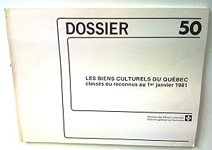 Les Biens culturels du Québec classés ou reconnus au 1er janvier 1981