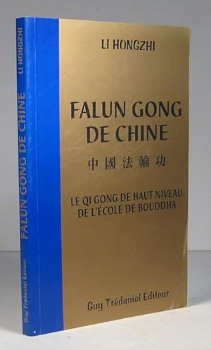Falun Gong de Chine. Le Qi Gong de haut niveau de l'école de Bouddha