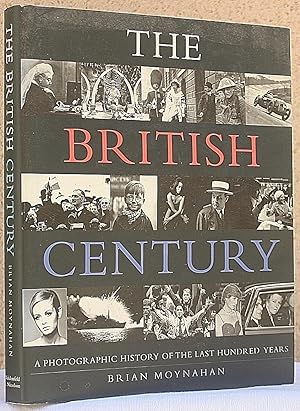 The British Century: A photographic history of the last hundred years