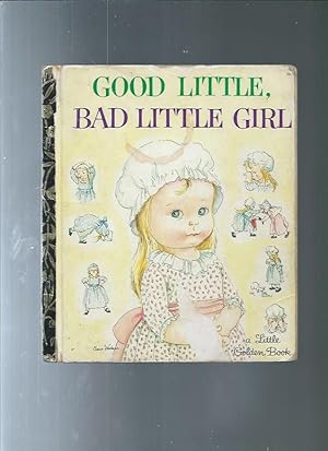 GOOD LITTLE BAD LITTLE GIRL